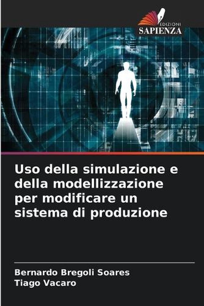 Uso della simulazione e della modellizzazione per modificare un sistema di produ