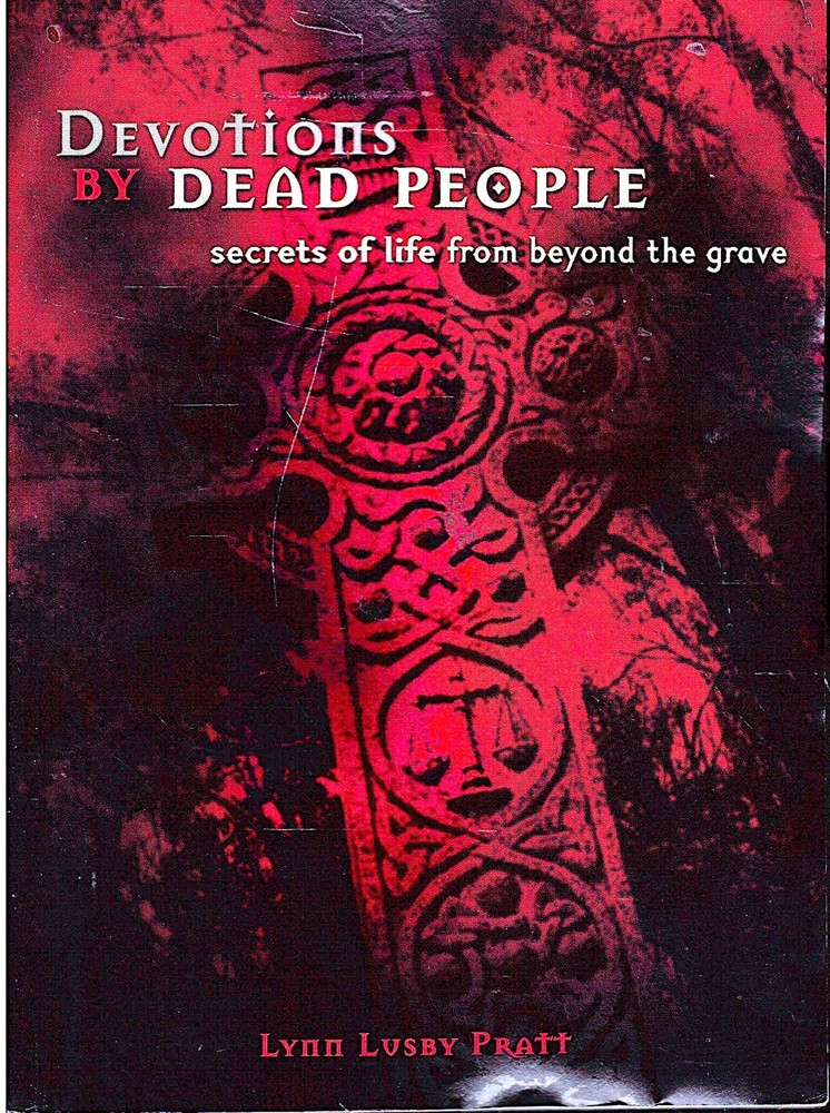 DEVOTIONS BY DEAD PEOPLE- Lynn L. Pratt- Secrets of Life Beyond the Grave PB VG