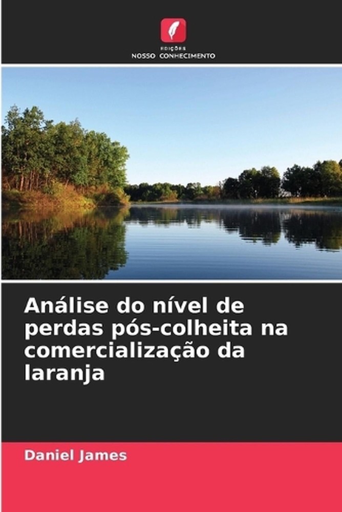 Anlise do nvel de perdas ps-colheita na comercializao da laranja by Daniel James