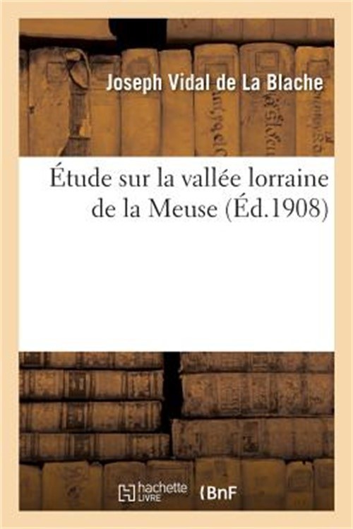 �tude Sur La Vall�e Lorraine de la Meuse (Paperback or Softback)