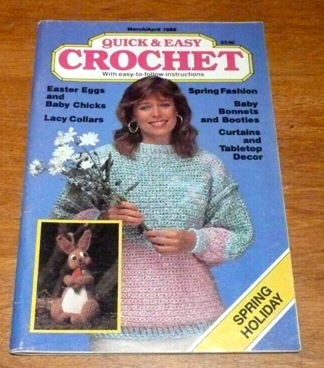Quick & Easy CROCHET Mar Apr 1988 Spring Easter Eggs Chick Bunny Bonnets Booties