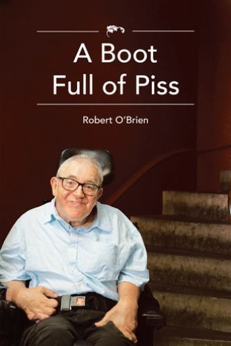 Boot Full of Piss, Paperback by O'Brien, Robert, Brand New, Free shipping in ...