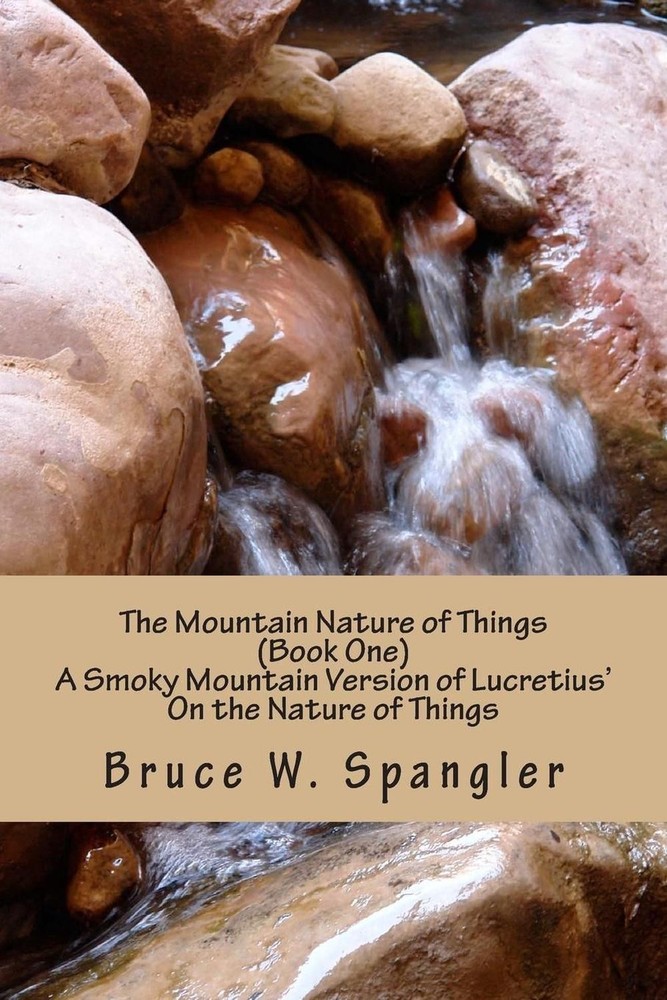 The Mountain Nature of Things, Book One: A Smoky Mountain Version Based on Lucre