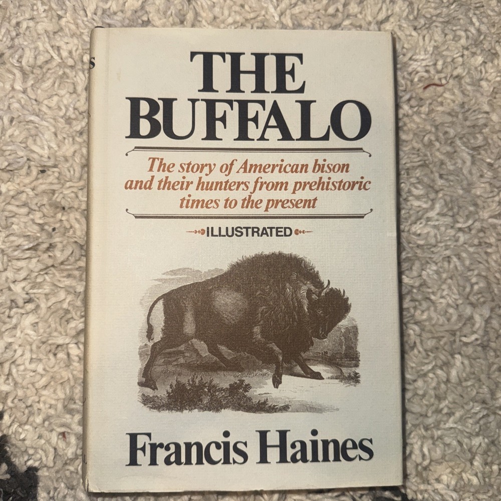 THE BUFFALO The Story of American Bison by Francis Haines 1970 1st Ed