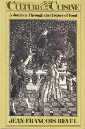 Culture And Cuisine: A Journey - Paperback, by Revel Jean-francois - Very Good