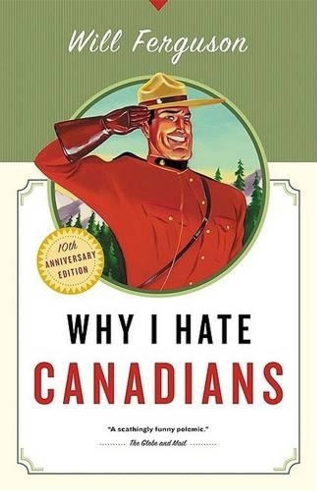 Why I Hate Canadians by Will Ferguson (English) Paperback Book