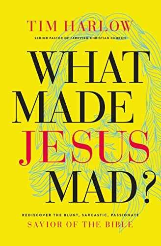 What Made Jesus Mad?: Rediscover - Hardcover, by Harlow Dr. Tim - Very Good z