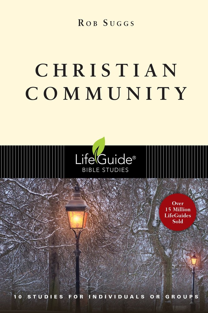 Christian Community (LifeGuide® Bible Studies)