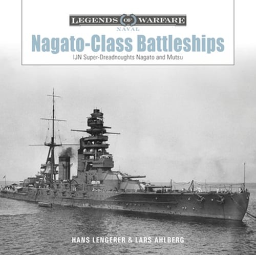 Nagato-Class Battleships: Ijn Super-Dreadnoughts Nagato and Mutsu by Lengerer