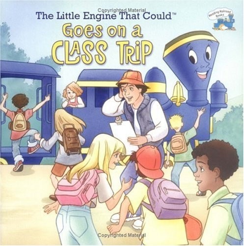 The Little Engine That Could Goes on a Class Trip (Reading Railroad Books) by Mo
