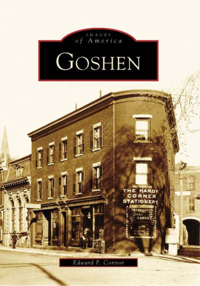 New Arcadia Publishing Goshen NY Images of America Trade Paperback 9780738550176