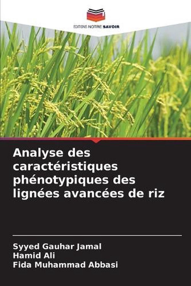 Analyse des caractristiques phnotypiques des lignes avances de riz by Syyed Gauh