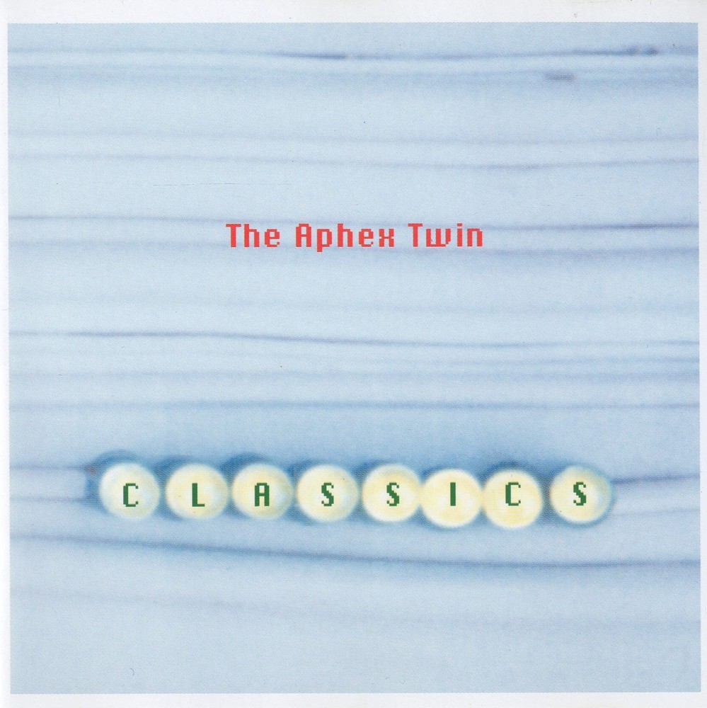 Aphex Twin, Classics, audioCD