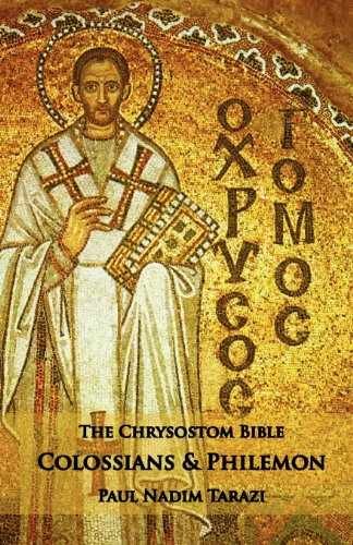 The Chrysostom Bible - Colossians - Paperback, by Tarazi Paul Nadim - Very Good