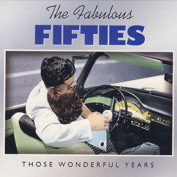 Time-Life Music-The Fabulous Fifties-Those Wonderful Years 3 Cd Set/50 Songs Tot