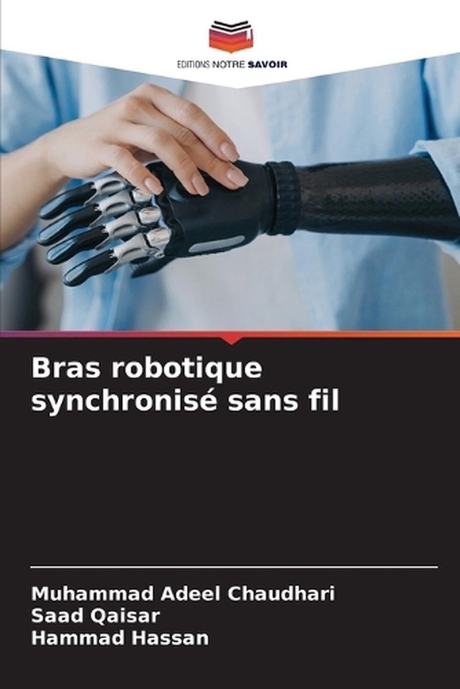Bras robotique synchronis sans fil by Muhammad Adeel Chaudhari (French) Paperbac