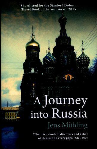 Journey into Russia, Paperback by Mu¨hling, Jens; Hayworth, Eugene H. (TRN), ...