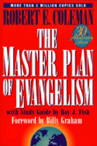 The Master Plan of Evangelism: 30th Anniversary Edition by Robert E Coleman