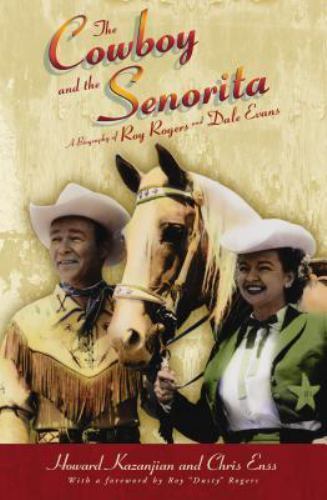 Cowboy And The Senorita : A biography of Roy Rogers and Dale Evans, Paperback...