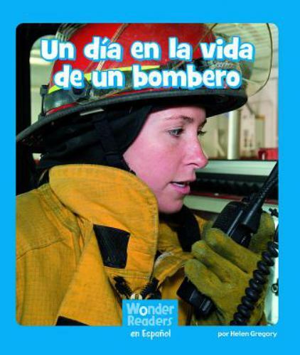 Un día en la vida de un bombero / A Firefighter's Day, Paperback by Gregory, ...