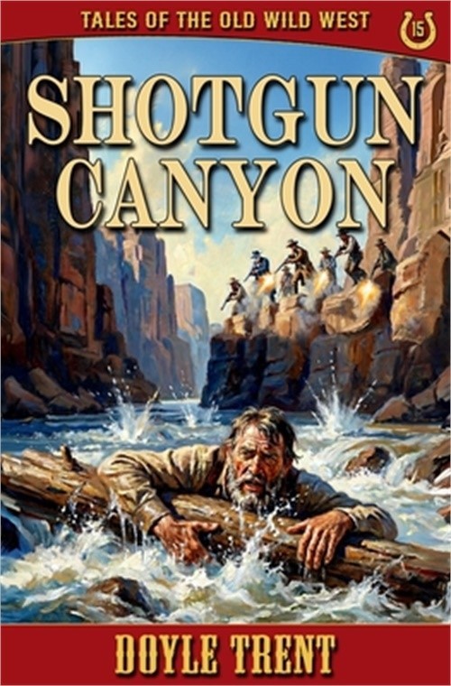 Shotgun Canyon: Tales of the Old Wild West - Book 15 (Paperback or Softback)