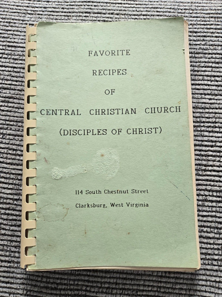 Favorite Recipes of Christian Church Clarksburg West Virginia VTG 1987 Cookbook