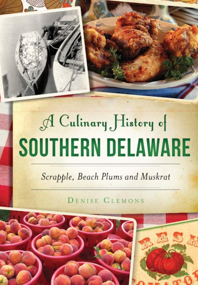 NEW The History Press Culinary History of Southern Delaware, A, DE 9781467135467