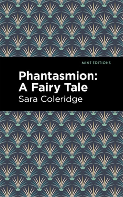 Phantasmion: A Fairy Tale (Hardback or Cased Book)