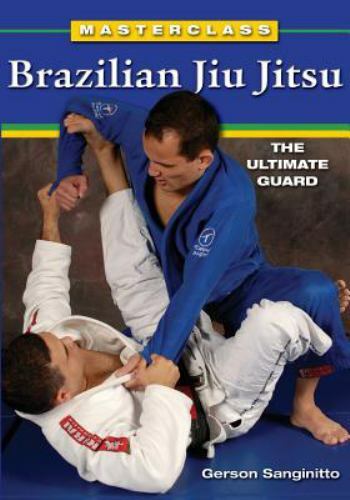 Masterclass Brazilian Jiu Jitsu: The Ultimate Guard by Sanginitto, Gerson, Br...