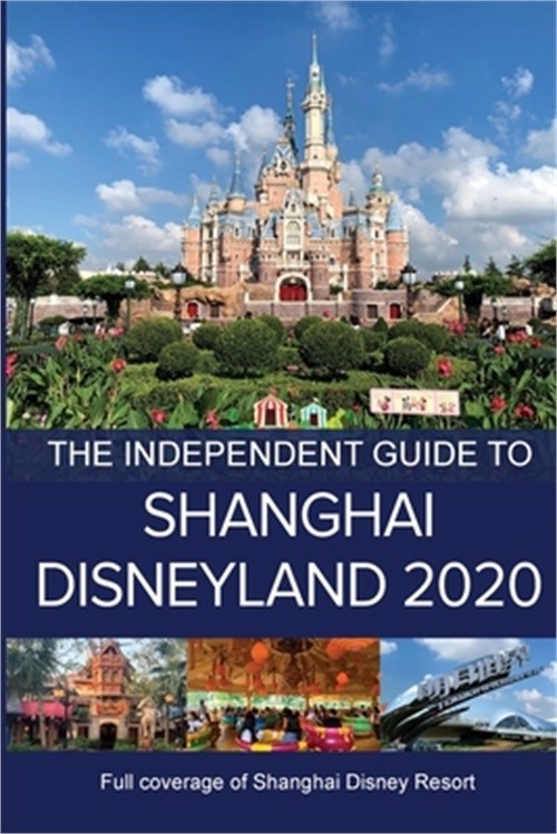 The Independent Guide to Shanghai Disneyland 2020 (Paperback or Softback)