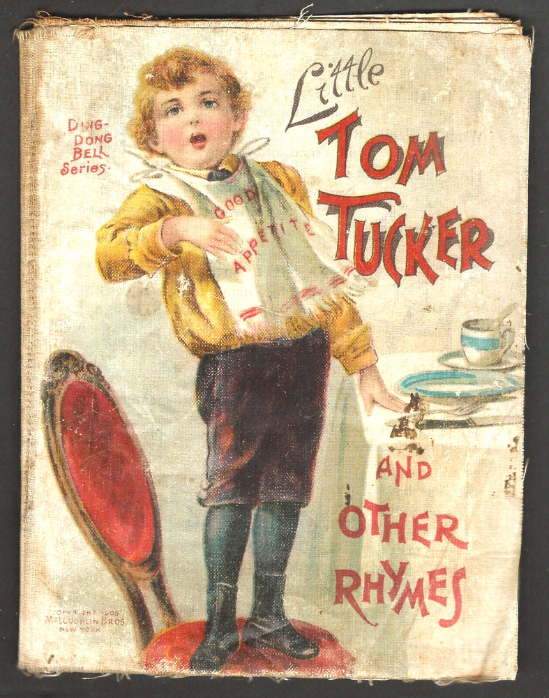 LITTLE TOM TUCKER AND OTHER RHYMES 1905 Cloth Book fo Children