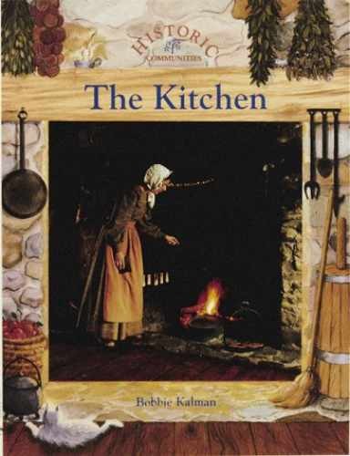 Kitchen (Historic Communities) - Paperback, by Kalman Bobbie - Very Good