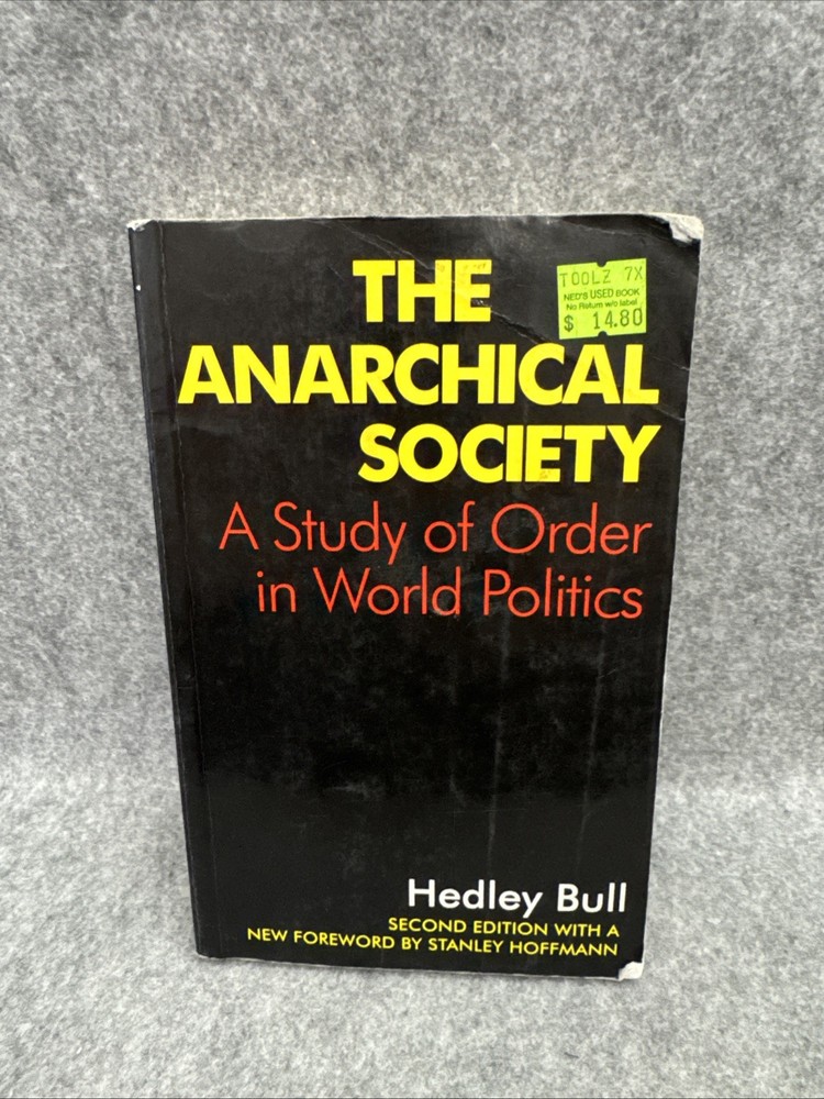 Anarchical Society : A Study of Order in World Politics by Hedley Bull (1995 PB)