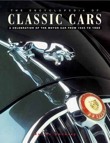 The Encyclopedia of Classic Cars: A Celebration of the Moto... by Martin BuckleyFREE US DELIVERY | ISBN: 1780192509 | Quality Books