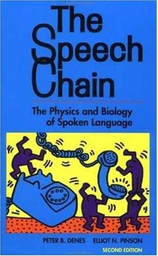 The Speech Chain: The Physics and - Paperback, by Peter B. Denes; - Very Good