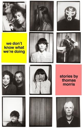 We Don't Know What We're Doing by Morris, Thomas Book The Fast Free ShippingFREE US DELIVERY | ISBN: 0571317014 | Quality Books