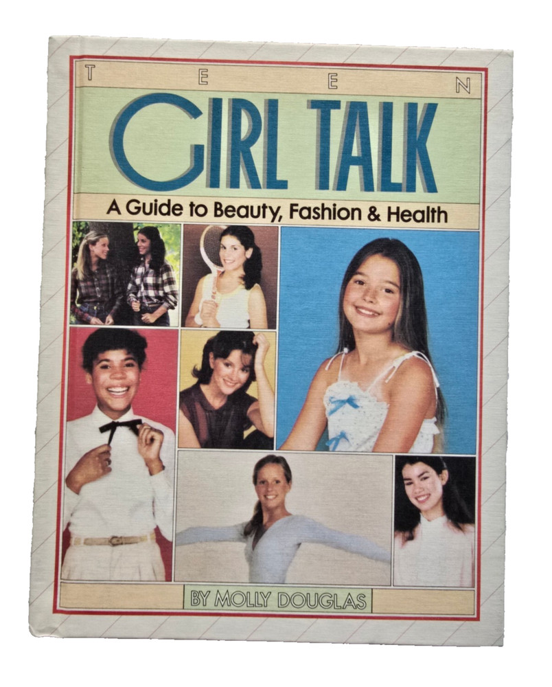 Vintage 80s Teen Girl Talk: Beauty, Fashion & Health - Molly Douglas HB Book