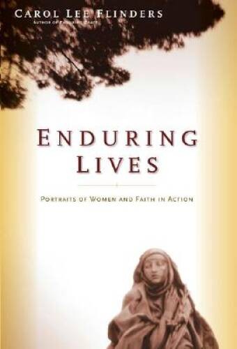 Enduring Lives: Portraits of Women and Faith in Action - Hardcover - VERY GOOD