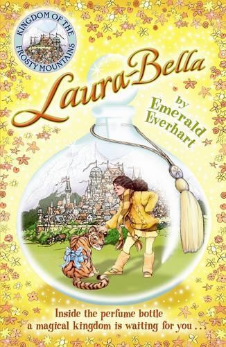 Laura-Bella Bergamotta (Kingdom of the Frosty ... by Everhart, Emerald PaperbackFREE US DELIVERY | ISBN: 1405233281 | Quality Books