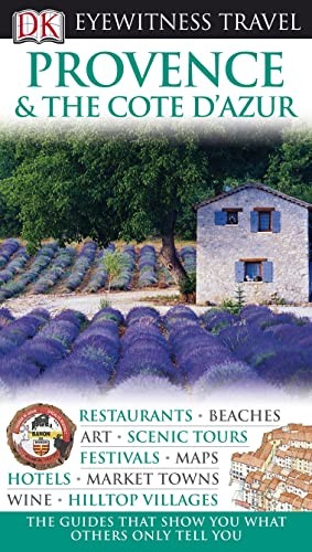 DK Eyewitness Travel Guide: Provence & The Cote d... by Williams, Roger Hardback