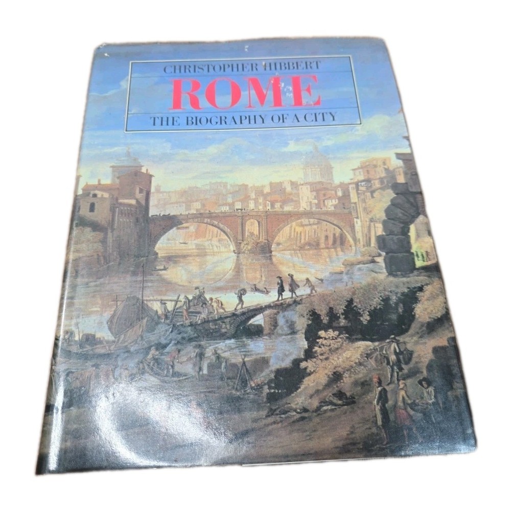Rome Christopher Hibbert Hardcover + DJ 1985 1st American Edition