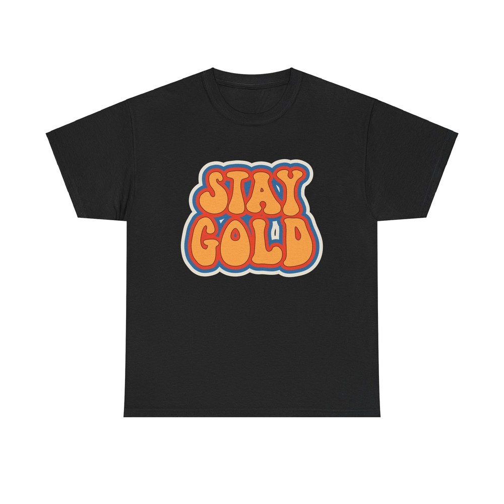 Stay Gold T-Shirt - inspirational motivational quote retro groovy vintage cool