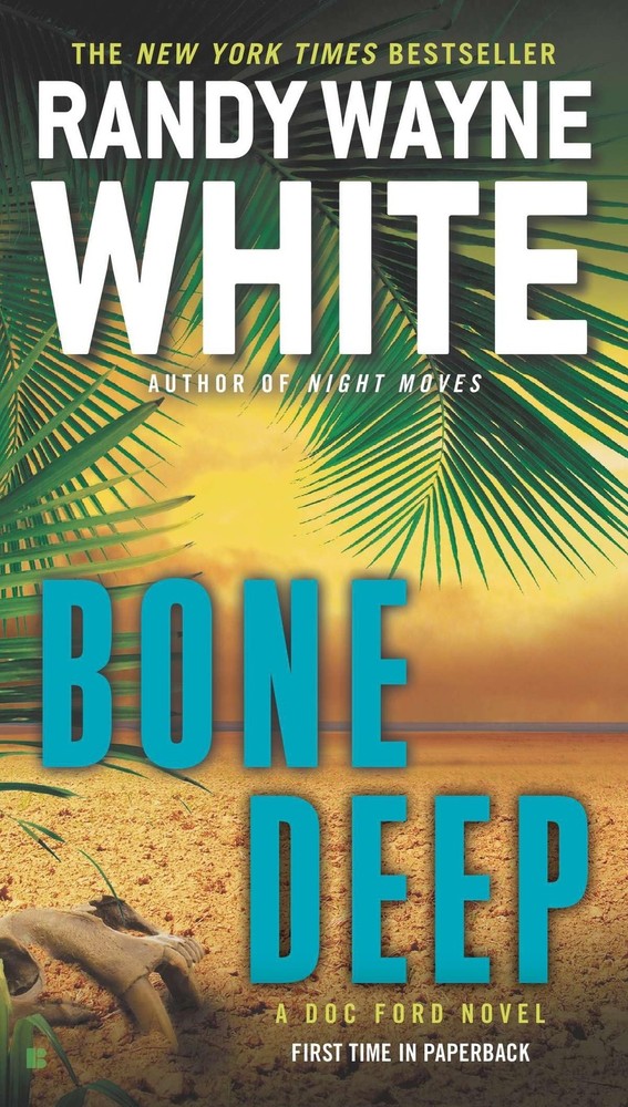 Bone Deep (A Doc Ford Novel) by White