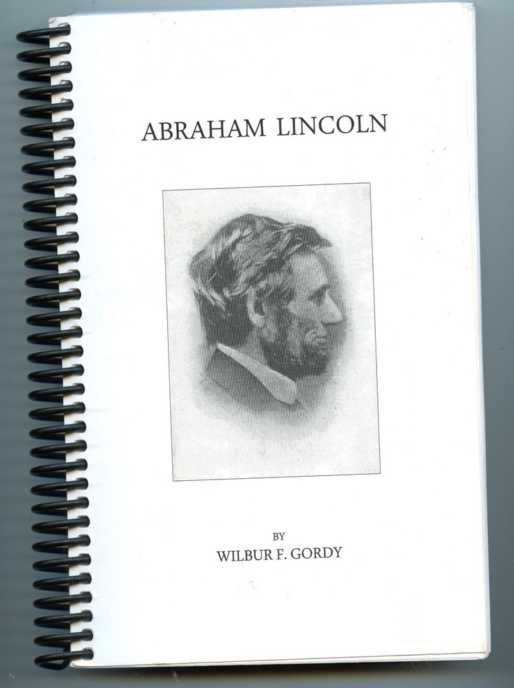 Spiralbound Book - Abraham Lincoln, by; Gordy - Reprint, Nice Condition