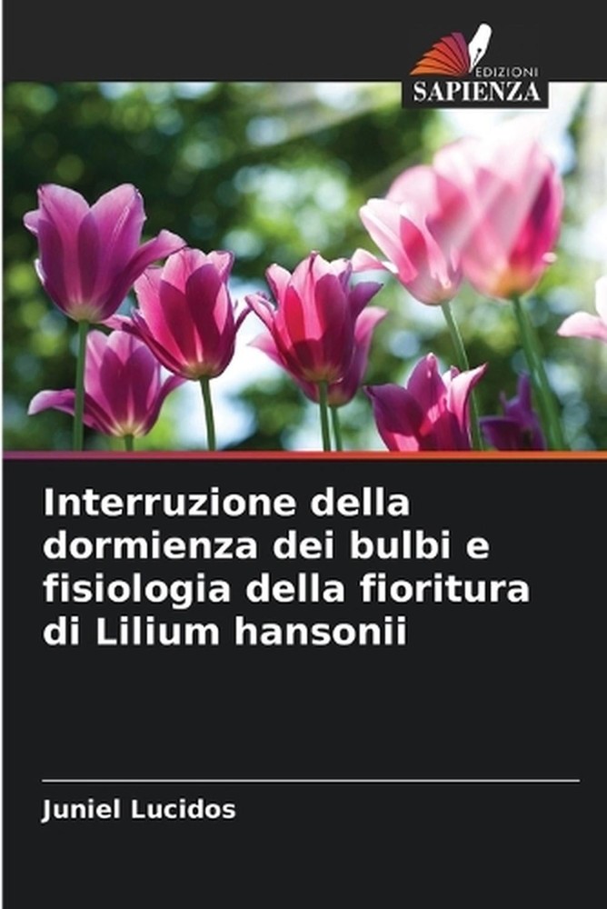 Interruzione della dormienza dei bulbi e fisiologia della fioritura di Lilium ha