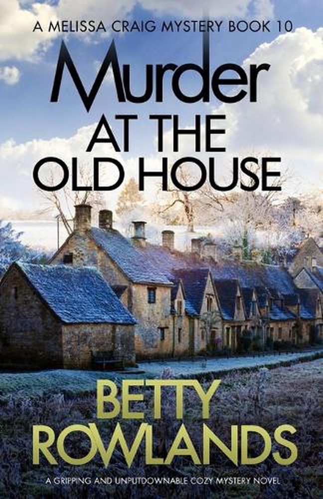 Murder at the Old House: A gripping and unputdownable cozy mystery novel by Bett