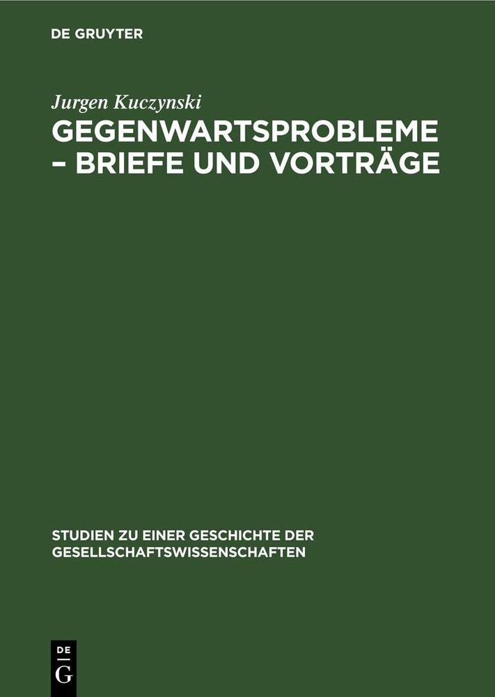 Jurgen Kuczynski Gegenwartsprobleme - Briefe Und Vorträge (Hardback)Another great item from Rarewaves USA | Free delivery!