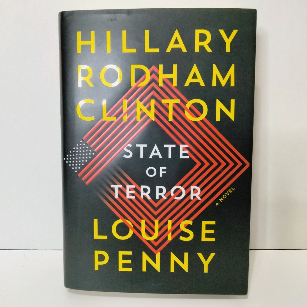 State Of Terror By Hillary Rodham Clinton & Louise Penny Hardcover 2021