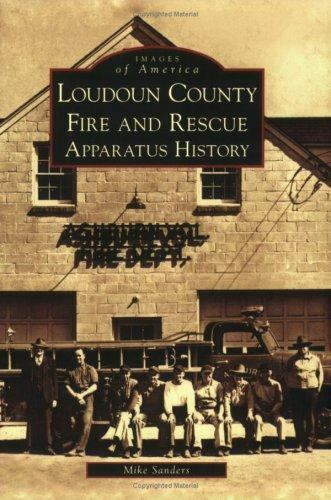 Loudoun County Fire and Rescue Apparatus Heritage, Virginia, Images of America,
