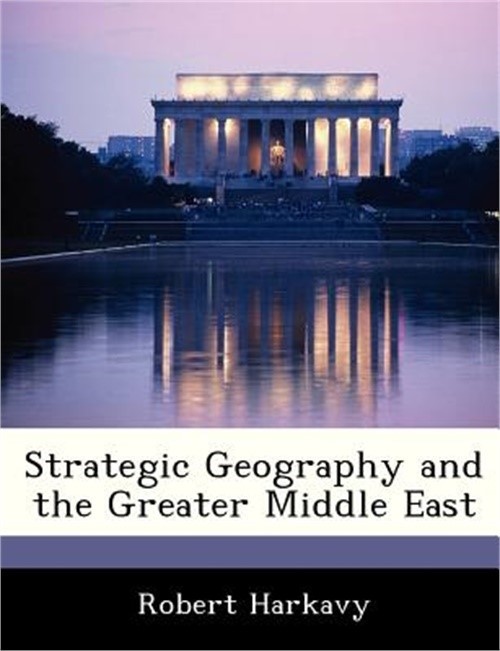 Strategic Geography and the Greater Middle East (Paperback or Softback)